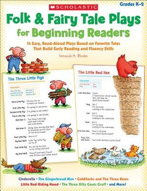 Folk & Fairy Tale Plays for Beginning Readers: 14 Reader Theater Plays That Build Early Reading and Fluency Skills by Immacula Rhodes