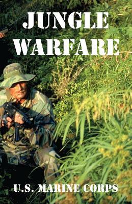 Jungle Warfare by U. S. Marine Corps