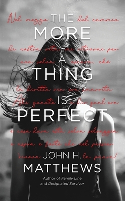 The More a Thing is Perfect by John H. Matthews
