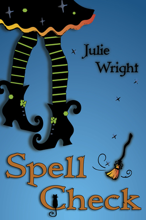 Spell Check by Julie Wright
