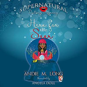 Here for the Seer by Andie M. Long