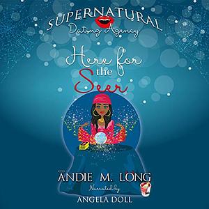 Here for the Seer by Andie M. Long