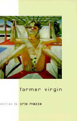 Former Virgin by Cris Mazza