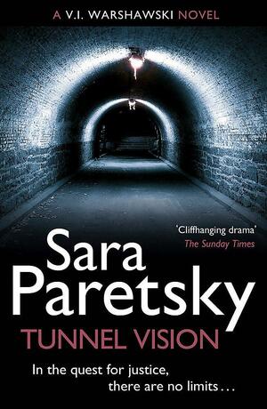 Tunnel Vision. Sara Paretsky by Sara Paretsky
