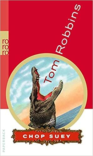 Chop Suey: Ein Tom-Robbins-Lesebuch by Tom Robbins