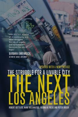 The Next Los Angeles: The Struggle for a Livable City by Regina Freer, Mark Vallianatos, Robert Gottlieb