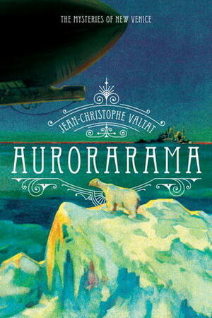 Aurorarama by Jean-Christophe Valtat