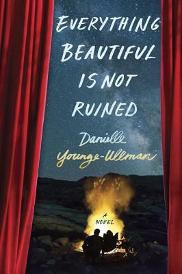 Allt Det Vackra Är Inte Förstört  by Danielle Younge-Ullman