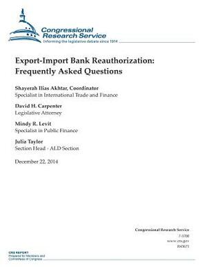 Export-Import Bank Reauthorization: Frequently Asked Questions by Congressional Research Service