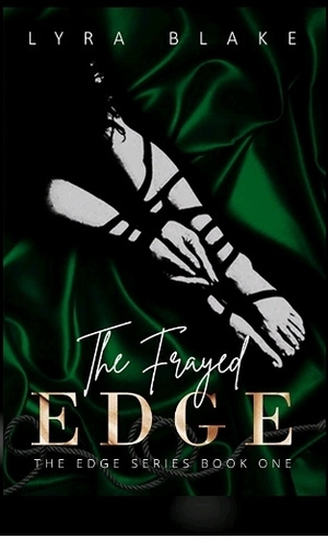 The Frayed Edge by Lyra Blake