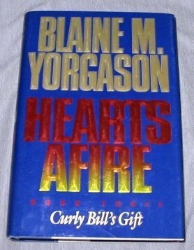 Hearts Afire, Book Two: Fort on the Firing Line by Blaine M. Yorgason