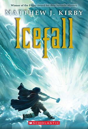 Icefall by Matthew J. Kirby