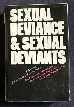 Sexual Deviance and Sexual Deviants by Erich Goode