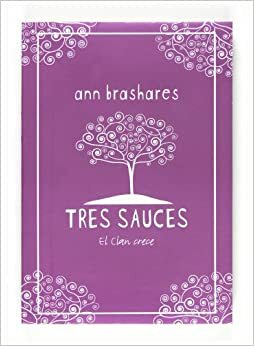 Tres sauces by Ann Brashares