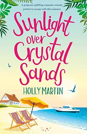 Sunlight over Crystal Sands by Holly Martin