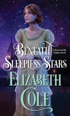 Beneath Sleepless Stars by Elizabeth Cole