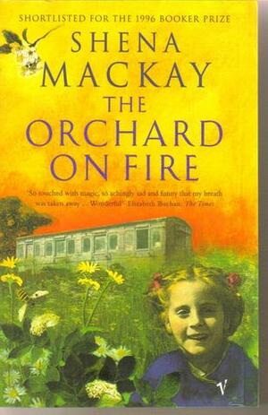 The Orchard on Fire by Shena Mackay