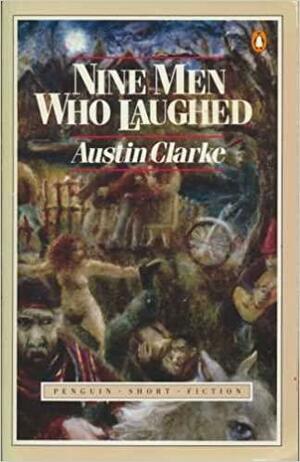 Nine Men Who Laughed by S.B. Bushrui, Austin Clarke