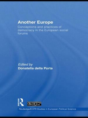 Another Europe: Conceptions and Practices of Democracy in the European Social Forums by 