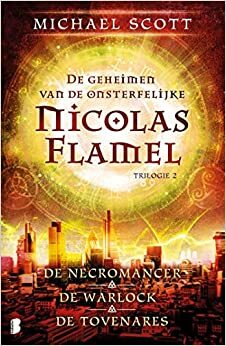 De geheimen van de onsterfelijke Nicolas Flamel 2: De necromancer / De warlock / De zieneres (The Secrets of the Immortal Nicholas Flamel #4-6) by Michael Scott