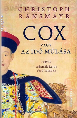 Cox vagy az idő múlása by Christoph Ransmayr