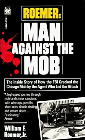 Roemer: Man Against the Mob by William F. Roemer Jr.