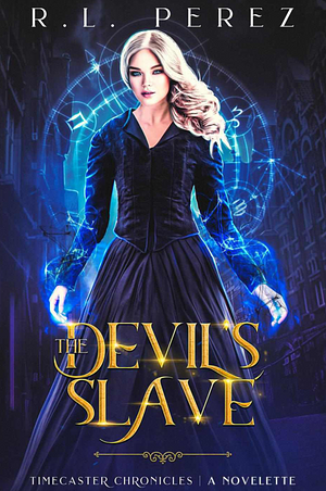 The Devil's Slave by R. L. Perez