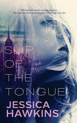 Slip of the Tongue by Jessica Hawkins