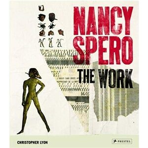 Nancy Spero: The Work by Christopher Lyon