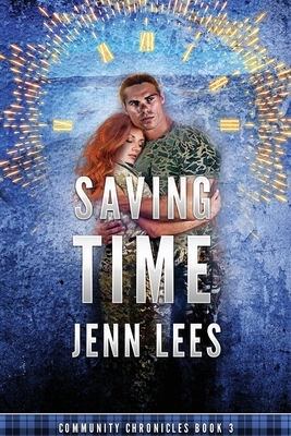Saving Time: Community Chronicles Book 3 by Jenn Lees