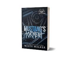 Mustang's Torment  by Misty Walker