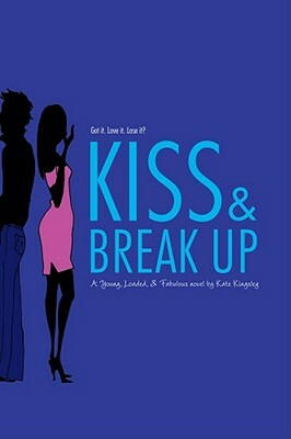 Kiss & Break Up by Kate Kingsley