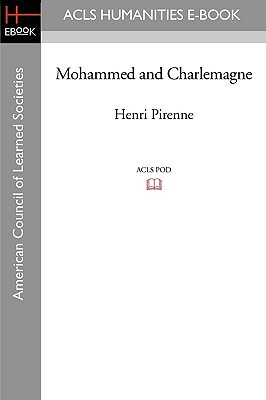 Mohammed and Charlemagne by Henri Pirenne