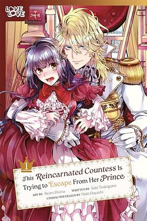 This Reincarnated Countess is Trying to Escape From Her Prince, Volume 1 by Akino Shiina, Saki Tsukigami