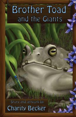 Brother Toad and the Giants by Charity Becker