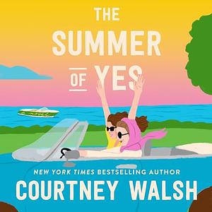 The Summer of Yes by Courtney Walsh