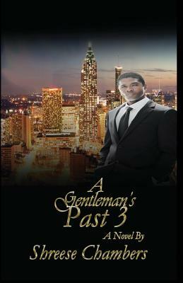 A Gentleman's Past 3 by Shreese Chambers