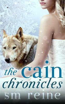 The Cain Chronicles by S.M. Reine