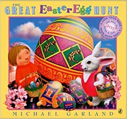 The Great Easter Egg Hunt by Michael Garland