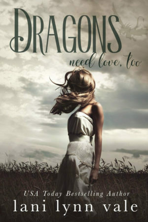 Dragons Need Love, Too by Lani Lynn Vale