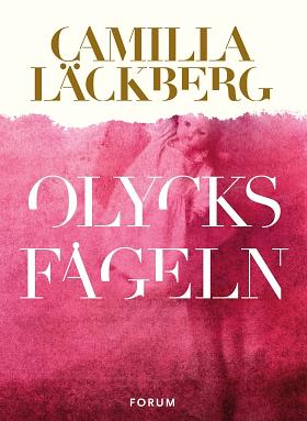 Olycksfågeln by Camilla Läckberg