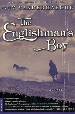 The Englishman's Boy by Guy Vanderhaeghe