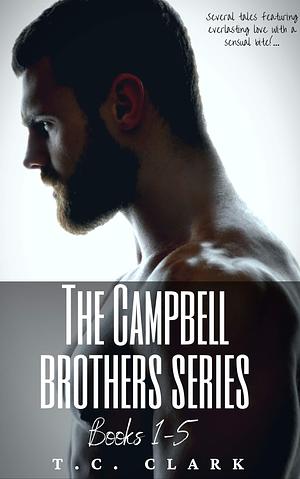 The Complete Campbell Brother's Collection (BWWM): Books 1-5 by T.C. Clark, T.C. Clark