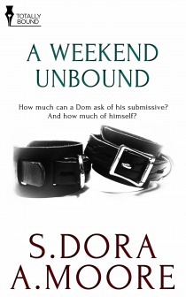 A Weekend Unbound by S. Dora, A. Moore