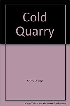 A Cold Quarry by Andy Straka
