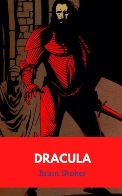 Dracula by Bram Stoker by Bram Stoker