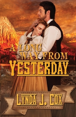 A Long Way from Yesterday by Lynda J. Cox