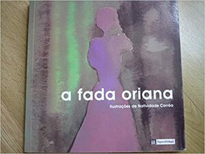 A Fada Oriana by Sophia de Mello Breyner Andresen