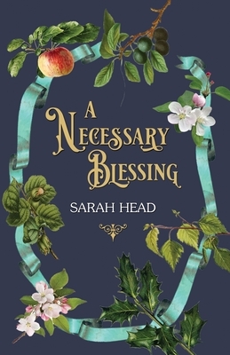 A Necessary Blessing by Sarah Head