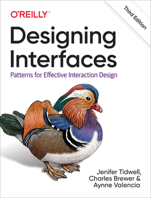 Designing Interfaces: Patterns for Effective Interaction Design by Aynne Valencia, Jenifer Tidwell, Charles Brewer